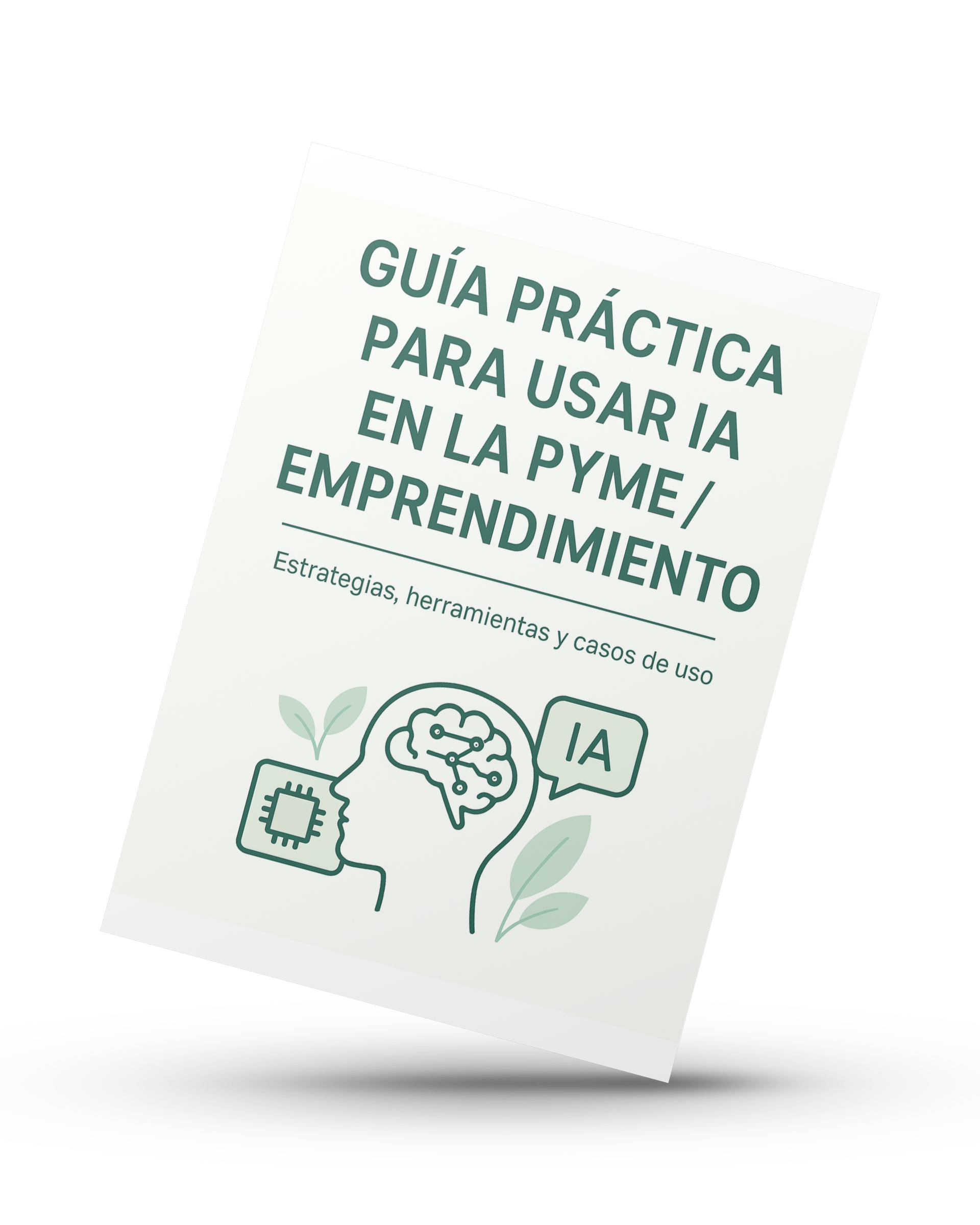 Guía - Cómo Usar IA en Tu PyME o Emprendimiento